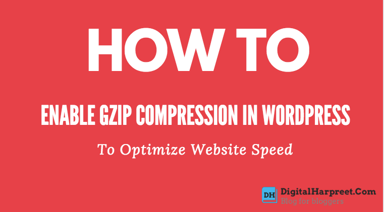 Enable Gzip Compression In WordPress To Optimize Website Speed