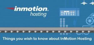 5 Things To Consider Before Signing With InMotion Hosting